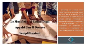 Le Modifiche Al Codice Degli Appalti con il Decreto Semplificazioni