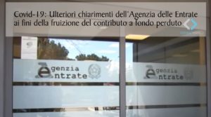 Covid-19: Ulteriori chiarimenti dell’Agenzia delle Entrate ai fini della fruizione  del contributo a fondo perduto