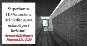 Superbonus 110%, cessione del credito senza ostacoli per i forfettari: Agenzia delle Entrate – Risposta 224/2020