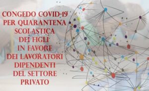Congedo COVID-19 Per Quarantena Scolastica Dei Figli Dei Lavoratori Dipendenti