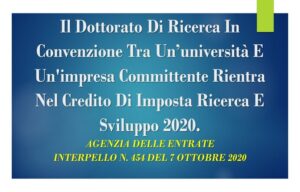 Il Dottorato Di Ricerca In Convenzione Tra Un’università E Un’impresa Committente Rientra Nel Credito Di Imposta Ricerca E Sviluppo 2020.
