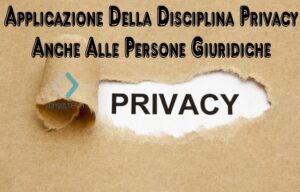 Applicazione Della Disciplina Privacy Anche Alle Persone Giuridiche