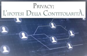 Privacy: L’ipotesi Della Contitolarità.