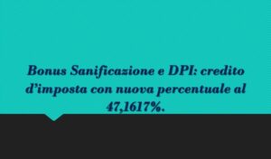 Bonus Sanificazione e DPI: Credito D’imposta Con Nuova Percentuale Al 47,1617%.