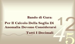 Per Il Calcolo Della Soglia Di Anomalia Devono Considerarsi Tutti I Decimali.