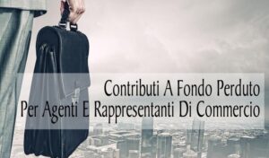 Contributi A Fondo Perduto Per Agenti E Rappresentanti Di Commercio (Decreto Ristori Quater)