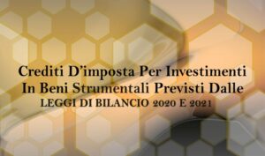 Crediti D’imposta Per Investimenti In Beni Strumentali Previsti Dalle Leggi Di Bilancio 2020 E 2021