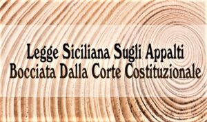 Legge Siciliana Sugli Appalti Bocciata Dalla Corte Costituzionale