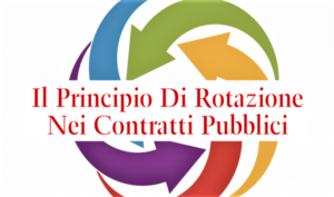 Il Principio Di Rotazione Negli Appalti Pubblici