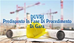 Il DUVRI Predisposto In Fase Di Procedimento Di Gara