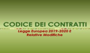Codice Dei Contratti: Legge Europea 2019-2020 E Modifiche