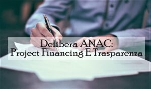 Delibera ANAC: Project Financing E Trasparenza
