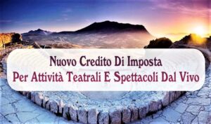 Nuovo Credito Di Imposta Per Attività Teatrali E Spettacoli Dal Vivo