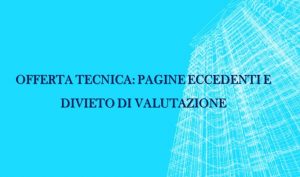 Offerta Tecnica: Pagine Eccedenti E Divieto Di Valutazione