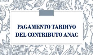 Pagamento Tardivo Del Contributo ANAC