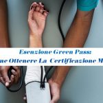 Esenzione Green Pass: Come Ottenere La Certificazione Medica