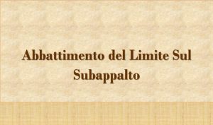 Abbattimento del Limite Sul Subappalto