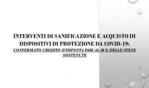Interventi di sanificazione e acquisto di dispositivi di protezione da Covid-19: confermato credito d’imposta pari al 30 % delle spese sostenute