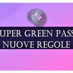 Super Green Pass: Nuove Regole