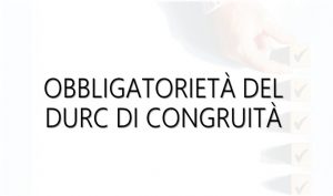 L’obbligatorietà del Durc di Congruità