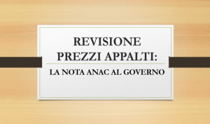 Revisione Prezzi Appalti: La Nota ANAC Al Governo