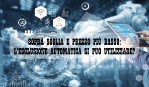 Sopra Soglia E Prezzo Più Basso: L’esclusione Automatica Si Può Utilizzare?