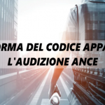 Riforma Del Codice Appalti: L'Audizione ANCE