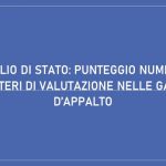 Consiglio di Stato: Punteggio numerico e criteri di valutazione nelle gare d’appalto