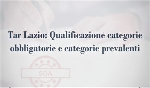 Tar Lazio: Qualificazione categorie obbligatorie e categorie prevalenti