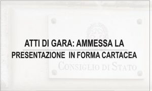 Accesso agli atti di gara: Ammessa la presentazione  in forma cartacea