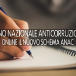 Piano Nazionale Anticorruzione: Online Il Nuovo Schema ANAC