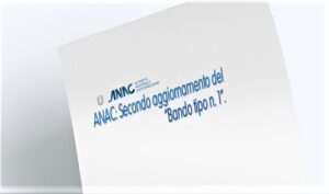ANAC: Secondo aggiornamento del “Bando tipo n. 1”.