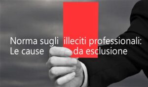 Norma sugli illeciti professionali: Le cause da esclusione